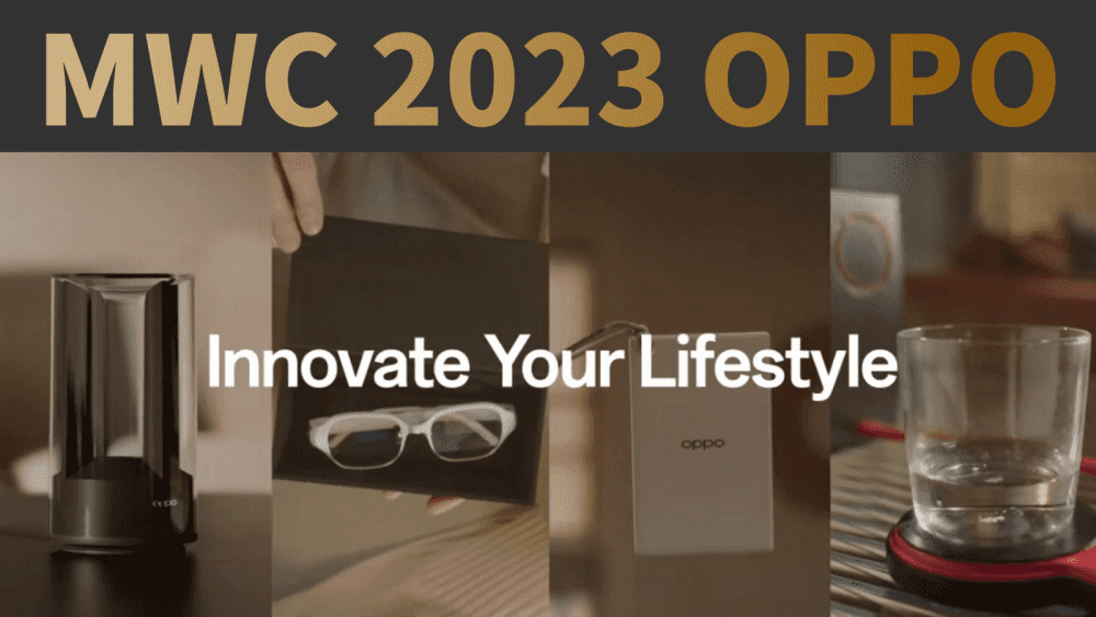 OPPO彻底摊牌了？在MWC 2023上，展示了几项“捅破天”的技术